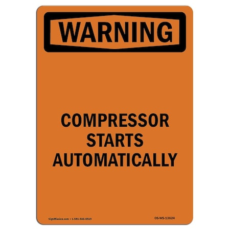 OSHA WARNING Sign, Compressor Starts Automatically, 18in X 12in Rigid Plastic